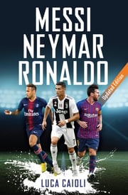 Messi, Neymar, Ronaldo Luca Caioli