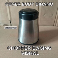 COVER BODY DINAMO CHOPPER DAGING VISHAL