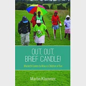 Out, Out, Brief Candle!: Macbeth Comes to Africa’s Children of Fire