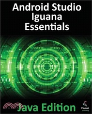 1003.Android Studio Iguana Essentials - Java Edition: Developing Android Apps Using Android Studio 2023.2.1 and Java