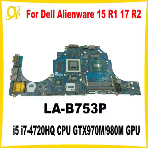 AAP20 LA-B753P for Dell Alienware 15 R1 17 R2 Laptop Motherboard with i5 i7-4720HQ CPU GTX970M/980M 