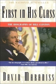 First in His Class: Bill Clinton by David Maraniss (US edition, paperback)