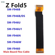 Main Board Motherboard Connector Flex Cable For Samsung Galaxy Z Fold5 SM-F946B F946N F946U F946 Rep