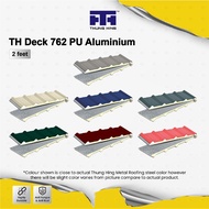 Thung Hing TH DECK 762 PU ALUMINIUM - 2 FEET Metal Deck Metal Roofing