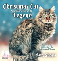 Christmas Cat Legend, Why Tabby Wears An "M": A One-Of-A-Kind Nativity Story for Cat Lovers of All A