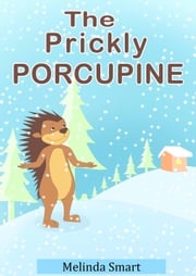 The Prickly Porcupine Melinda Smart