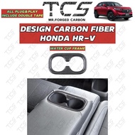 TCS HONDA HRV 2022-2024+ NEW FACELIFT CARBON FIBER WATERCUP FRAME COVER GARNISH ACCESSORIES