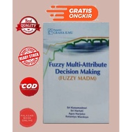 FUZZY MULTI ATTIBUTE DECISION MAKING BOOK (FUZZY MADM)K