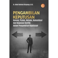 Decision Making Book Concepts, Processs, Methods, Communications and Conflict Negotiation in Decisio