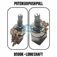 Pushpull Potentiometer Push Pull Potentiometer/ B500k