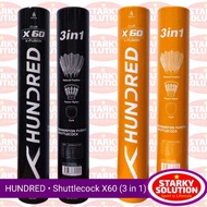 Hundred X60 3 in 1 Shuttlecock Badminton Shuttlecock 3 in 1 Original Racket