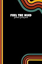 Fuel for the Mind: Gratitude + Growth Journal
