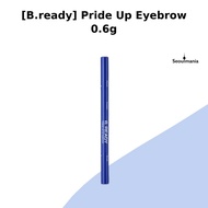 [B.ready] Pride Up Eyebrow 0.6g / Korean Eyebrow Pencil / Precision Application / 100% Genuine by Se