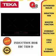 TEKA INDUCTION HOB WITH TOUCH CONTROL MUTISLIDER  IBC 7320 D  (cut out :730mm x 430mm)- TEKA 2 YEARS