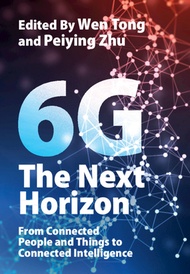 6G: The Next Horizon: From Connected People and Things to Connected Intelligence (Hardcover)