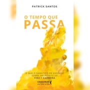 O tempo que passa Patrick Santos