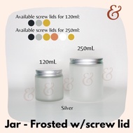 ❀☈Glass Jar (Candle Jar) - Frosted with screw lid (120ml / 250ml capacity)