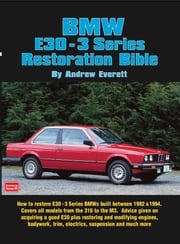 BMW E30 - 3 Series Restoration Guide Andrew Everett