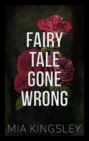 Fairy Tale Gone Wrong Mia Kingsley