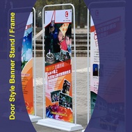 Door Frame Type Banner Stand Tarpaulin Tarp Standee 60cm x 160cm banner size Double Sided Steel Base