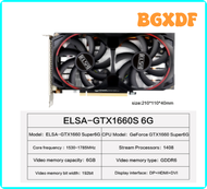 BGXDF ELSA GTX 1660 Super 6GB Gaming Video Card NVIDIA GeForce GTX 1660 6G Graphics Cards GPU Deskto