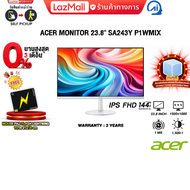 [ผ่อน 0% 3 ด.]ACER MONITOR 23.8" SA243Y P1WMIX (IPS FHD 144Hz)/ประกัน 3 Years
