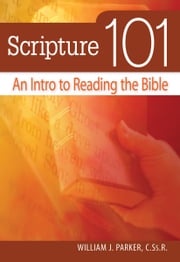 Scripture 101 William J. Parker