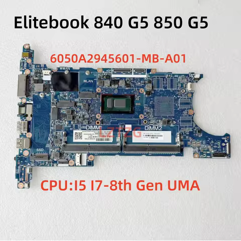 6050A2945601-MB-A01 For HP EliteBook 840 G5 850 G5 Laptop Motherboard With I5 I7-7th/8th Gen CPU UMA