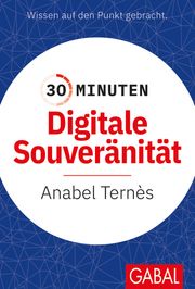 30 Minuten Digitale Souveränität Anabel Ternès
