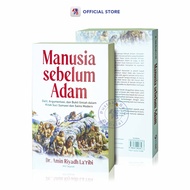 Buku Sejarah / Manusia Sebelum Adam : Dalil Argumentasi dan Bukti Ilmiah Dalam Kitab Suci Samawi dan