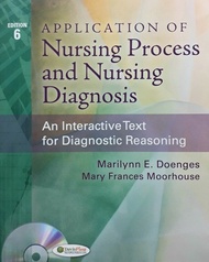 APPLICATION OF NURSING PROCESS AND NURSING DIAGNOSIS: AN INTERACTIVE TEXT FOR DIAGNOSTIC REASONING (