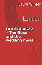 B0D86FX5Z2 - The Boss and the wedding mess: London (The millionaires and gentlemen's club London, Ba
