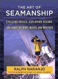16233.The Art of Seamanship ─ Evolving Skills, Exploring Oceans, and Handling Wind, Waves, and Weather