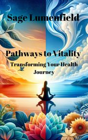 Pathways to Vitality Sage Lumenfield