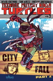 Teenage Mutant Ninja Turtles, Vol. 7 Kevin Eastman