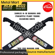 Metal Mart SAMLEE N-18 Fa Fruit Branch Pineapple Banana Tree Clearing Knife Pisau Pemotong Buah Nana