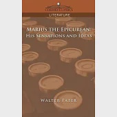 Marius the Epicurean: His Sensations and Ideas