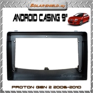 Proton Gen 2 2006-2010 9'' Android Player Casing