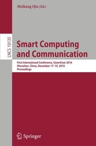 Smart Computing and Communication: First International Conference, SmartCom 2016, Shenzhen, China, December 17-19, 2016, Proceedings (Lecture Notes in Computer Science)