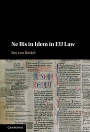 Ne Bis in Idem in EU Law Bas van Bockel