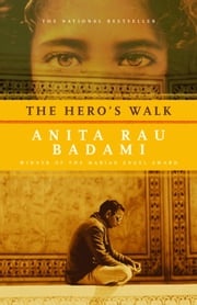 The Hero's Walk Anita Rau Badami