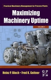 Maximizing Machinery Uptime Heinz P. Bloch