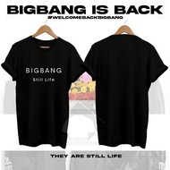 T-shirt Big Bang Still Life - Baju Big Bang Still Life - Tshirt Big Bang Still Life