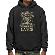 Men's Cotton Sweatshirt Fishing My Wife Is Still Best Catch Idea Sportswear Christmas Gift