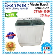 ISONIC 10.5KG SEMI AUTO WASHING MACHINE CTWM-1050