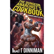 The Dungeon Anarchist's Cookbook: Dungeon Crawler Carl Book 3