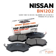 ผ้าเบรค หน้า NISSAN SUNNY NEO 1.6 / BLUEBIRD U12 / PRIMERA P11 - TOP PERFORMANCE JAPAN - BN 1202 - ผ