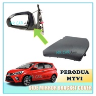 PERODUA MYVI D20N 2018-2024 SIDE MIRROR BRACKET LOWER COVER (ORIGINAL)