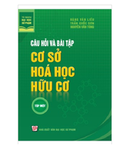 Câu hỏi và bài tập cơ sở hóa học hữu cơ tập 1