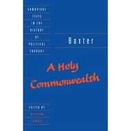 [100% Original Books] - Baxter: A Holy Commonwealth by Richard Baxter (UK edition, paperback)